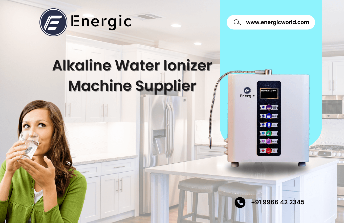 Energic: Leading Alkaline Water Ionizer Machine Supplier in Hyderabad