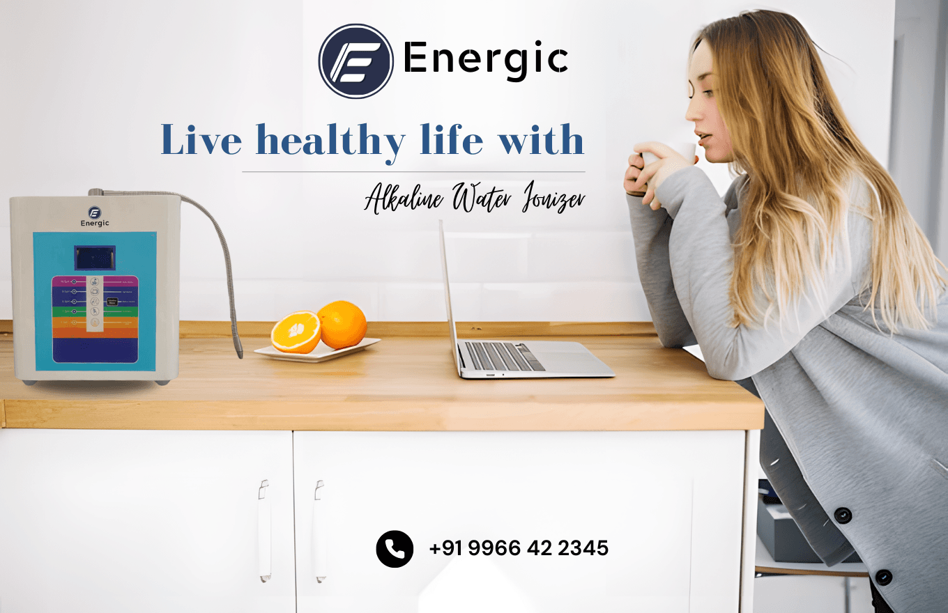 Energic Alkaline Water Ionizer Machine Suppliers in Hyderabad: Your Gateway to Healthier Living