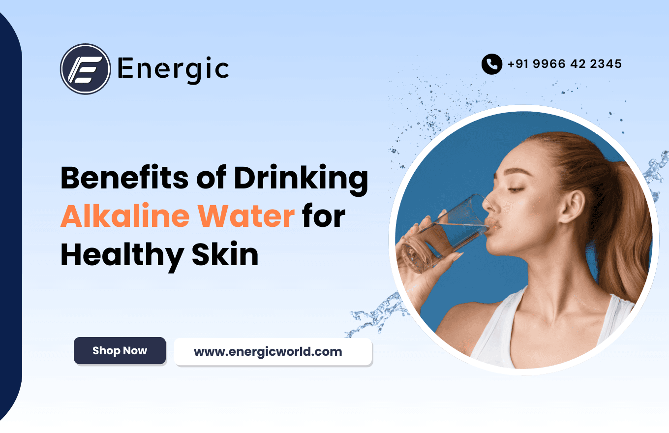 Alkaline Water and Skin Health - Benefits You Need to Know