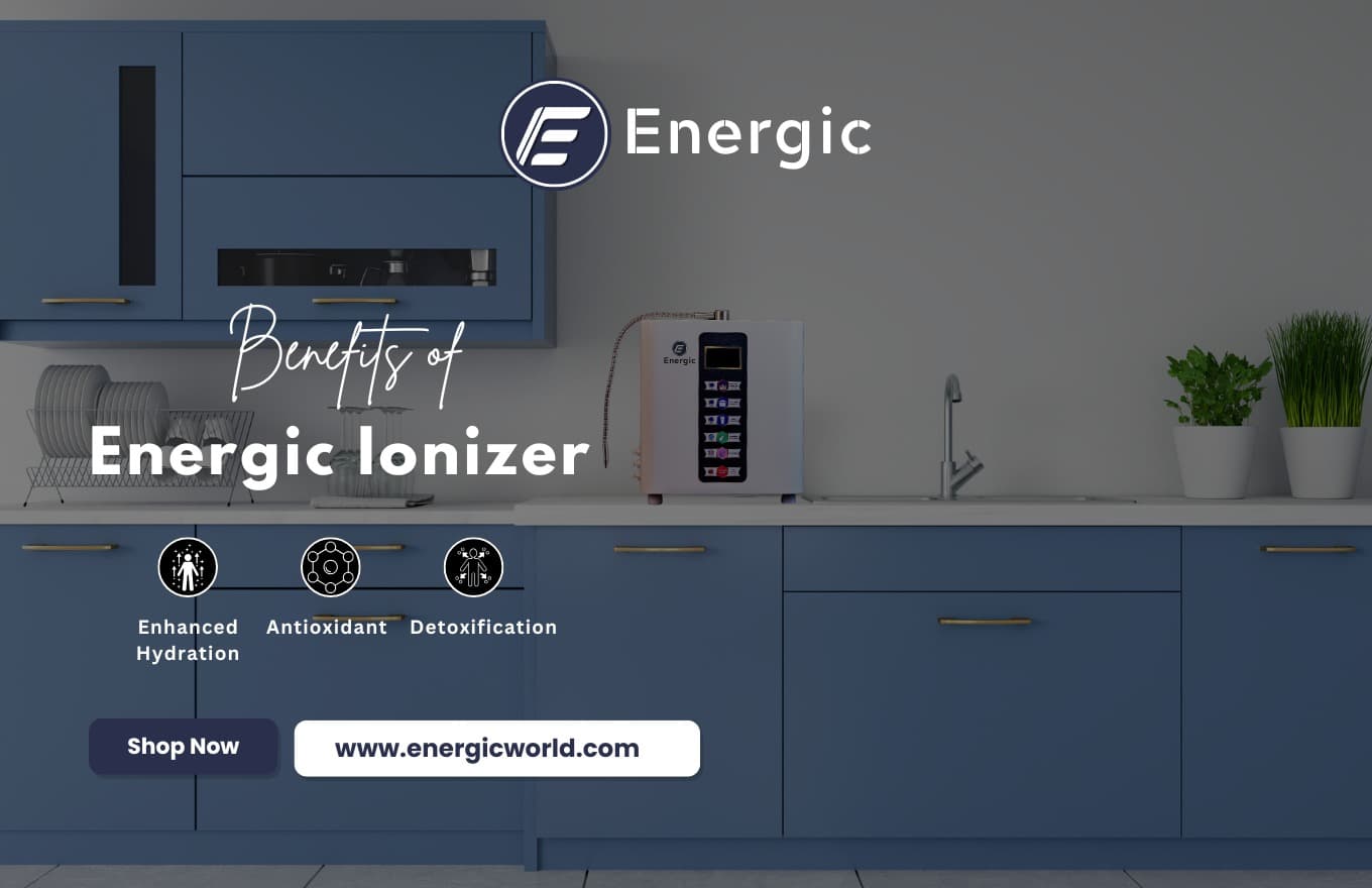 The Essential Benefits for Your Family with Energic Alkaline Water Ionizer Machine in Hyderabad