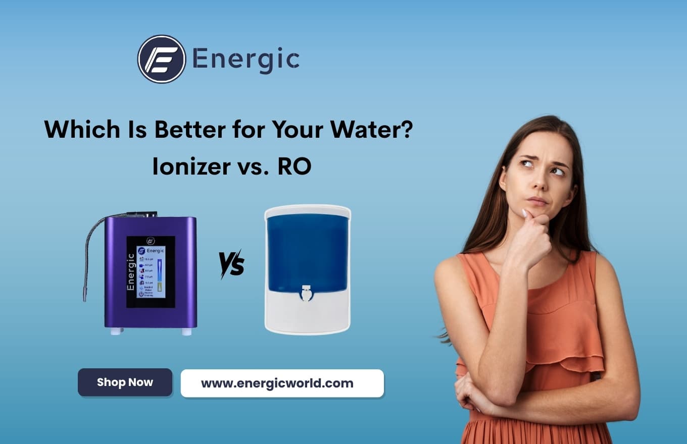 Ionizer vs. RO: How to Decide Based on Your Local TDS & Hardness in Hyderabad