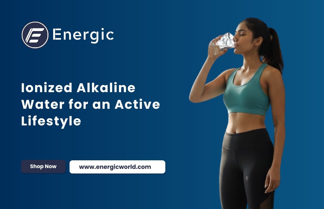 How Ionized Alkaline Water Supports Active and Stress-Free Living