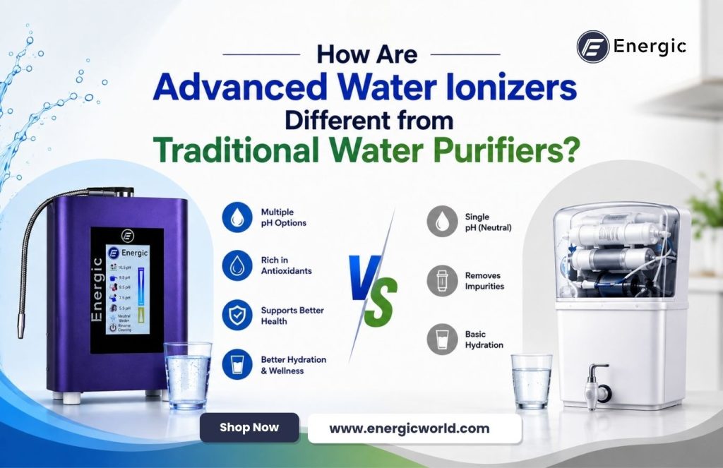 How Are Advanced Water Ionizers Different from Traditional Water Purifiers?