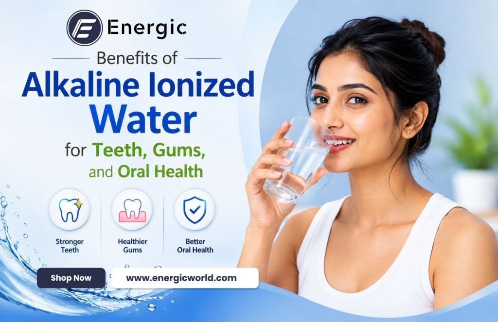 Benefits of Alkaline Ionized Water for Teeth, Gums, and Oral Health